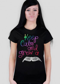 Keep Calm And Grow A Mustache