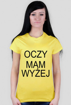 Oczy mam wyżej :)