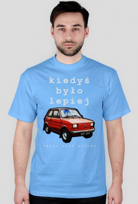 Fiat 126p "Kiedyś było lepiej"