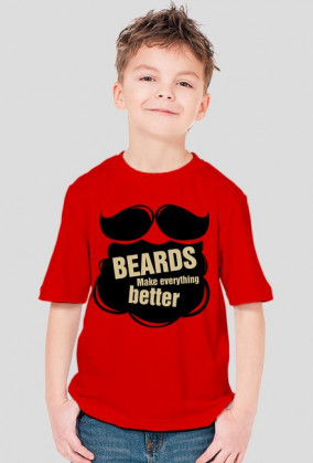 Beards make everything better dziecięca