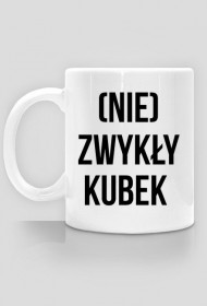 (NIE) ZWYKŁY  KUBEK