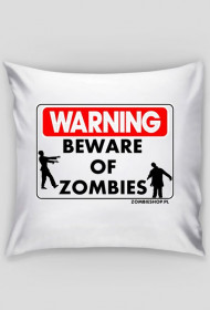 Beware Of Zombies