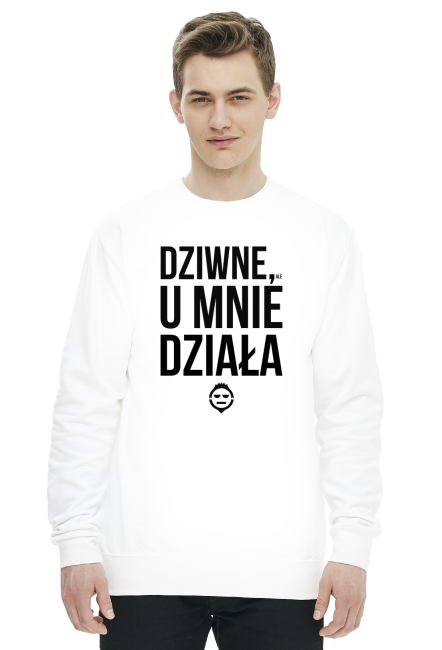 Jasna Bluza Dziwne, ale u mnie działa - chcetomiec.cupsell.pl - koszulki nietypowe dla informatyków - bez reklamy chcetomiec.com