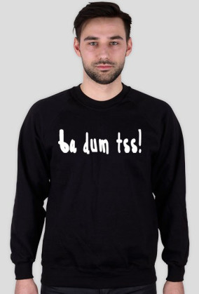 ba dum tss