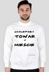 Bluza Najlepszy Towar w mieście only4you.cupsell.pl